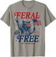 Feral & Free Funny Patriotic Racoon Feral But Free 4th July T-Shirt - T-Shirt | Sand