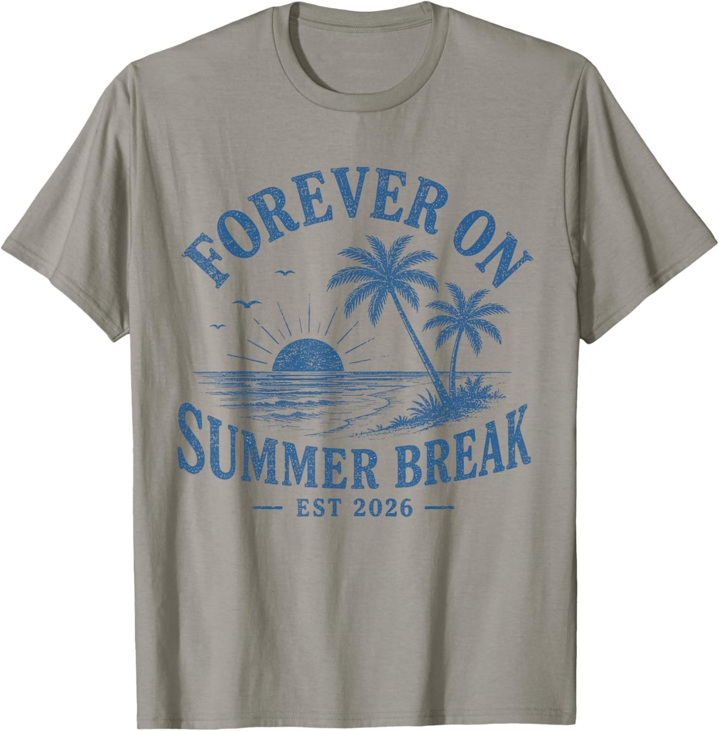 Forever On Summer Break Est 2026 Retro Tropical Beach Lover T-Shirt - T-Shirt | Sand