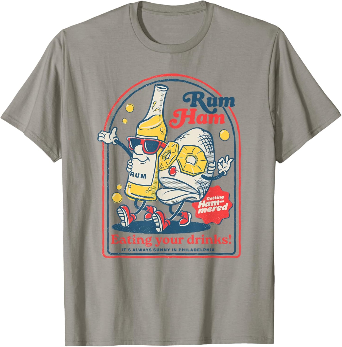 It's Always Sunny in Philadelphia Rum Ham Getting Ham-mered T-Shirt - T-Shirt | Sand