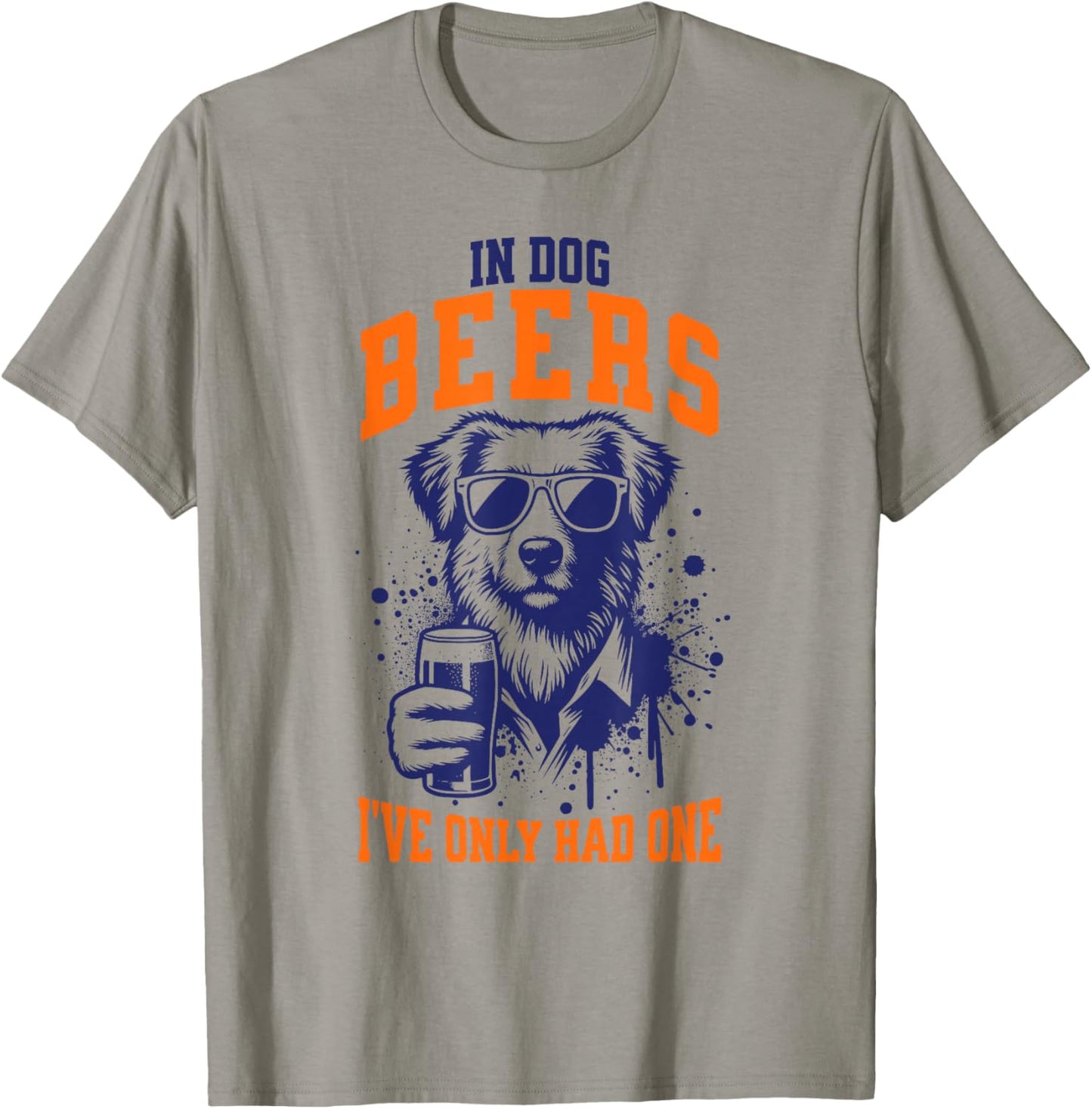 In Dog Beers I've Only Had One Funny Pun Dog Lover Women Men T-Shirt - T-Shirt | Sand