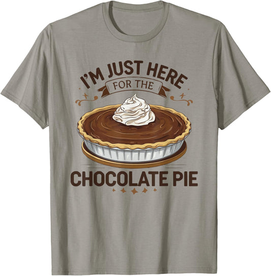 I'm Just Here For The Chocolate Pie T-Shirt - T-Shirt | Sand