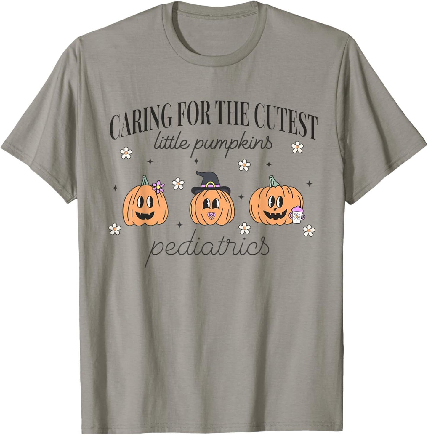 Caring For The Cutest Little Pumpkins Pediatrics Halloween T-Shirt - T-Shirt | Sand