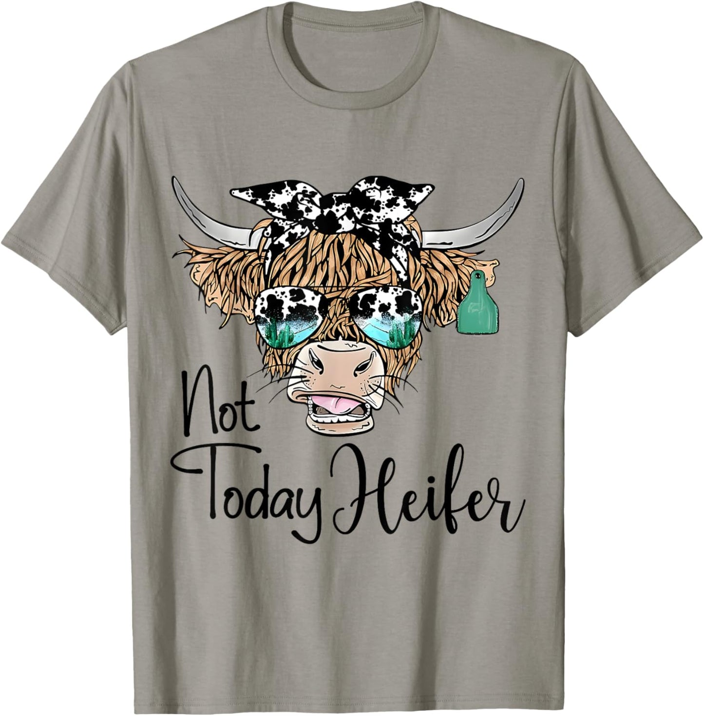Not Today Heifer Western Country Longhaired Cow Animal Farm T-Shirt - T-Shirt | Sand
