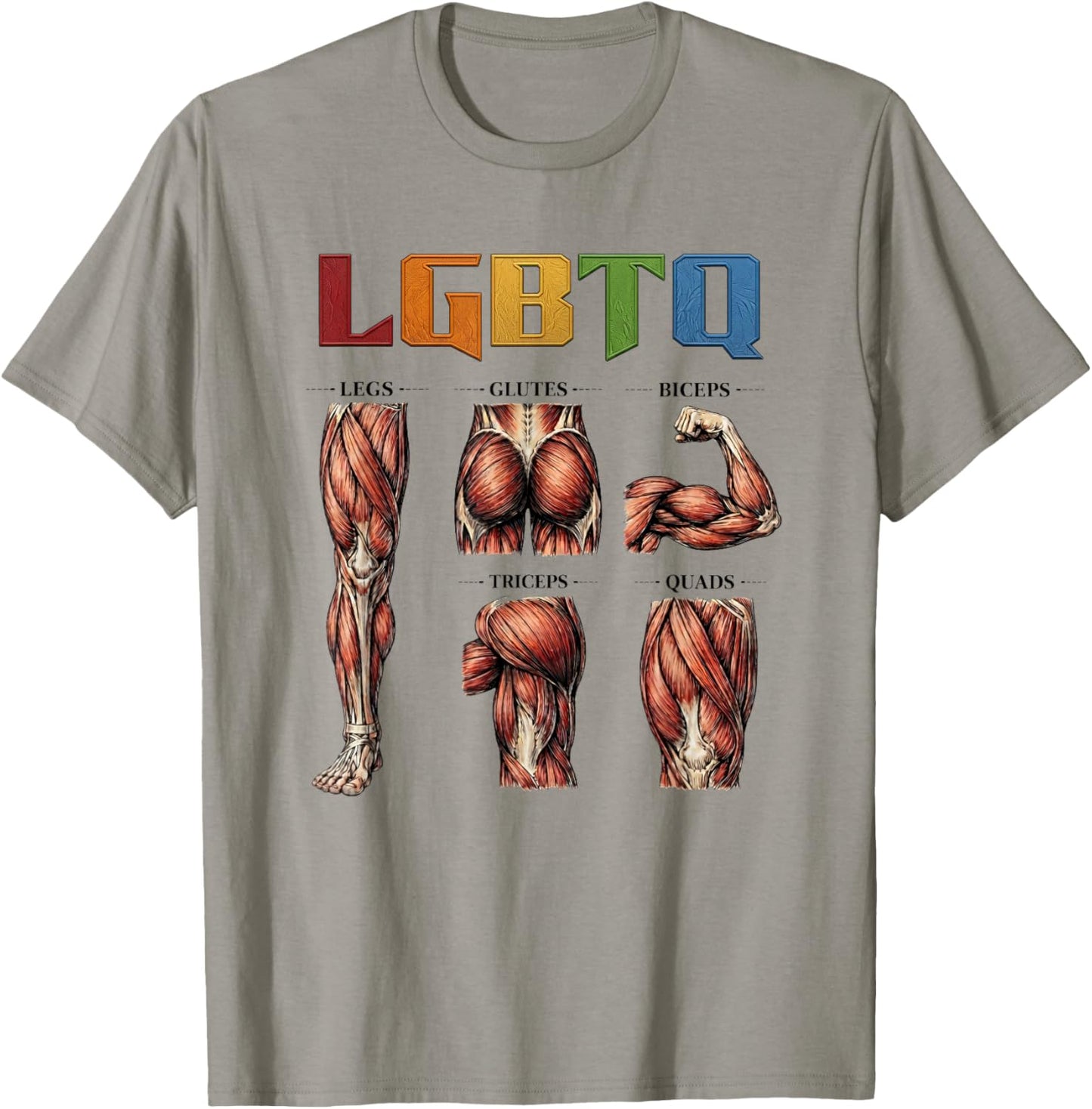 LGBTQ Legs Glutes Biceps Triceps Quads Gym Lover Workout T-Shirt - T-Shirt | Sand