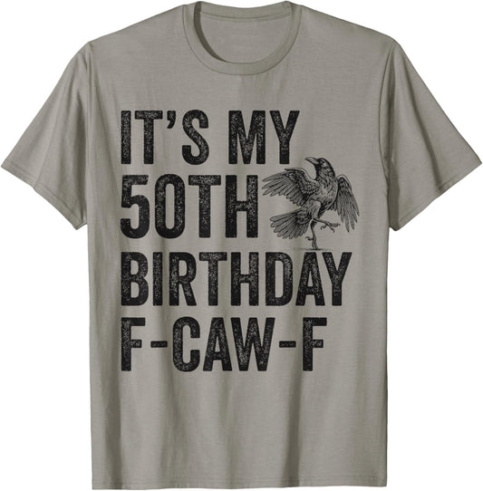 50th Birthday Funny F-Caw-F Chicken Rooster Crow FCAWF Meme T-Shirt - T-Shirt | Sand
