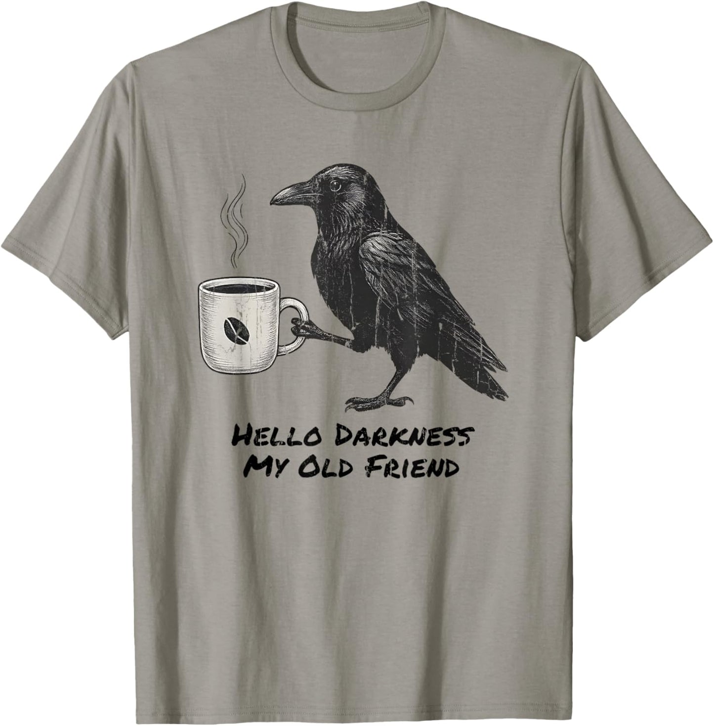 Hello Darkness My Old Friend, Raven and Coffee, Halloween T-Shirt - T-Shirt | Sand