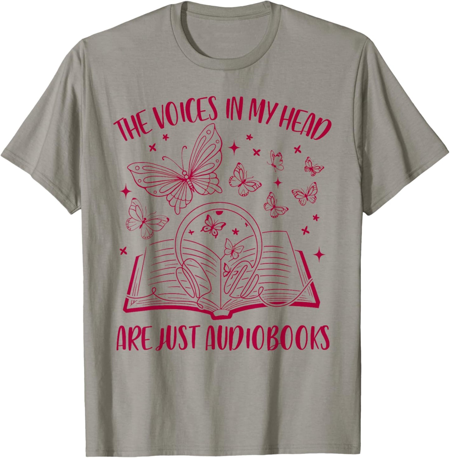 Audiobook Lover The Voices in My Head are Just Audiobooks T-Shirt - T-Shirt | Sand