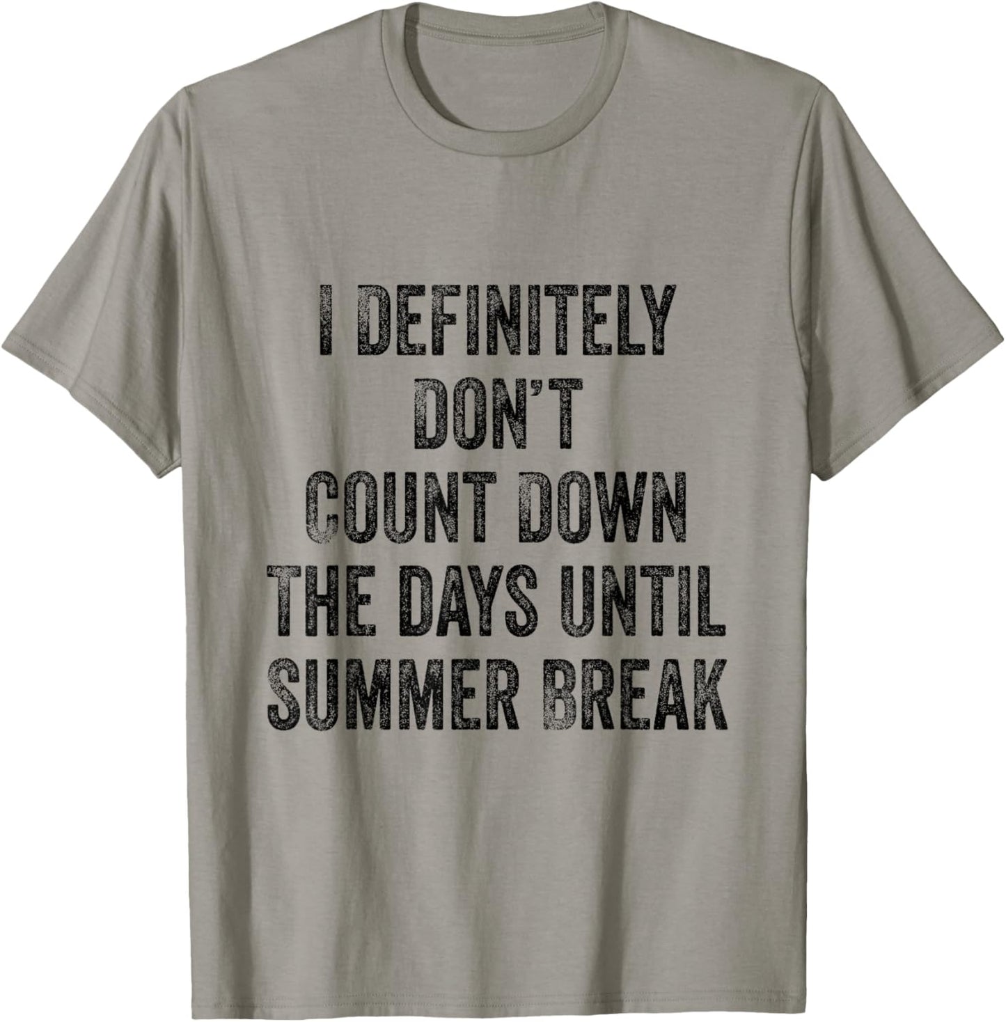 I Definitely Don't Count Down Summer Break White Lie Party T-Shirt - T-Shirt | Sand