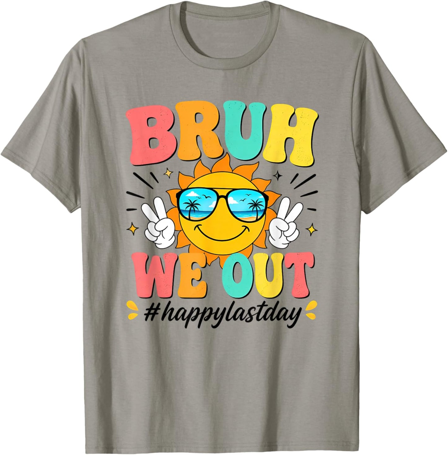 Bruh We Out Happy Last Day of School T-Shirt - T-Shirt | Sand