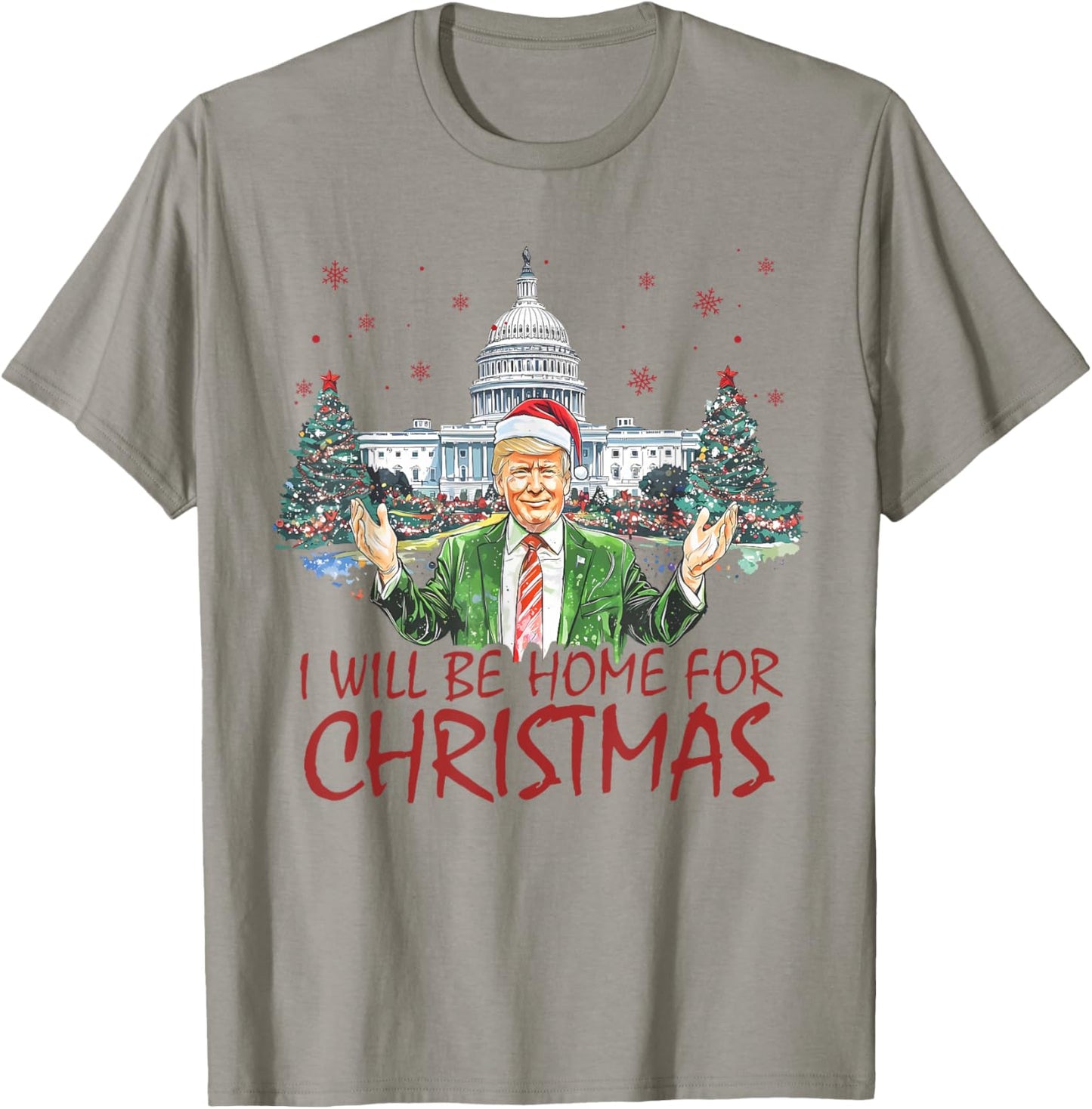 I'll Be Home For Christmas Funny Santa Trump Xmas Pajamas T-Shirt - T-Shirt | Sand