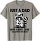 Just A Dad Who Always Came Back With The Milk Raccoon Funny T-Shirt - T-Shirt | Sand