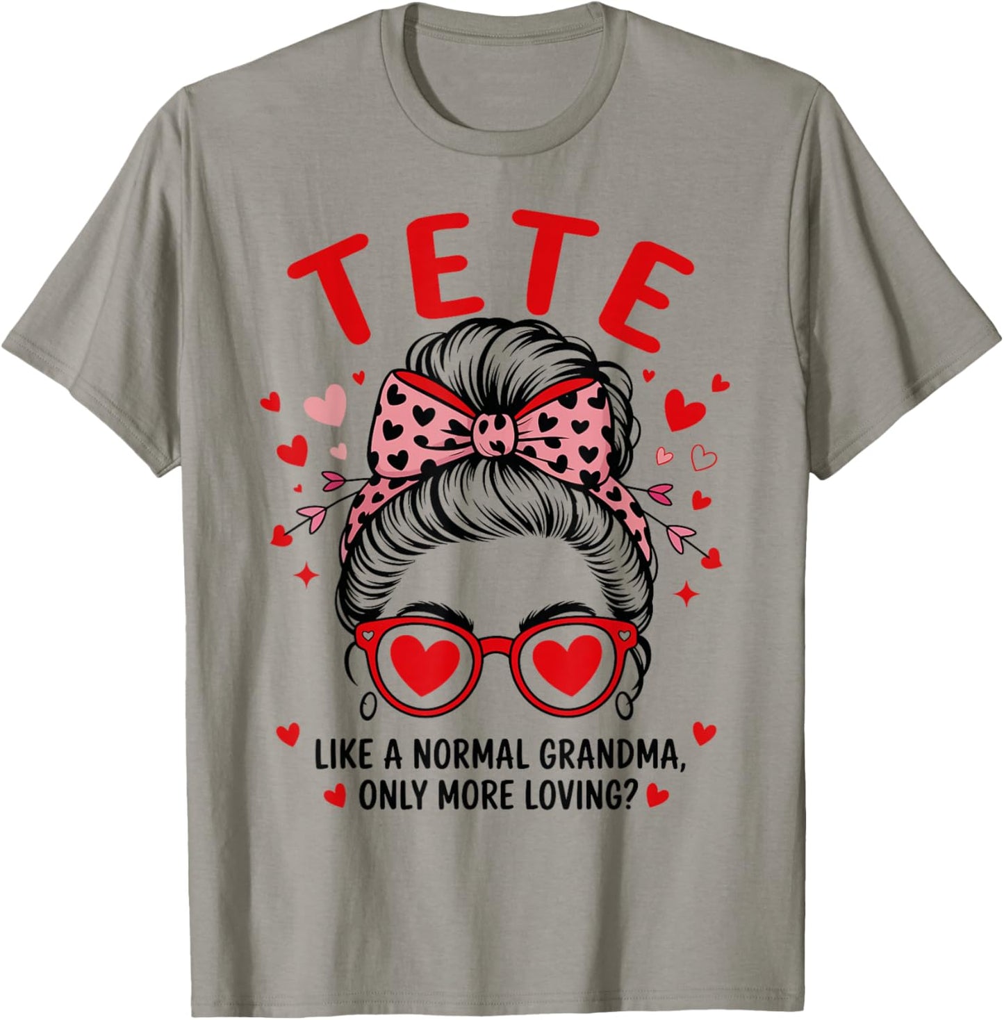 Tete Valentine Quote for Loving Grandma with Cute Bow T-Shirt - T-Shirt | Sand