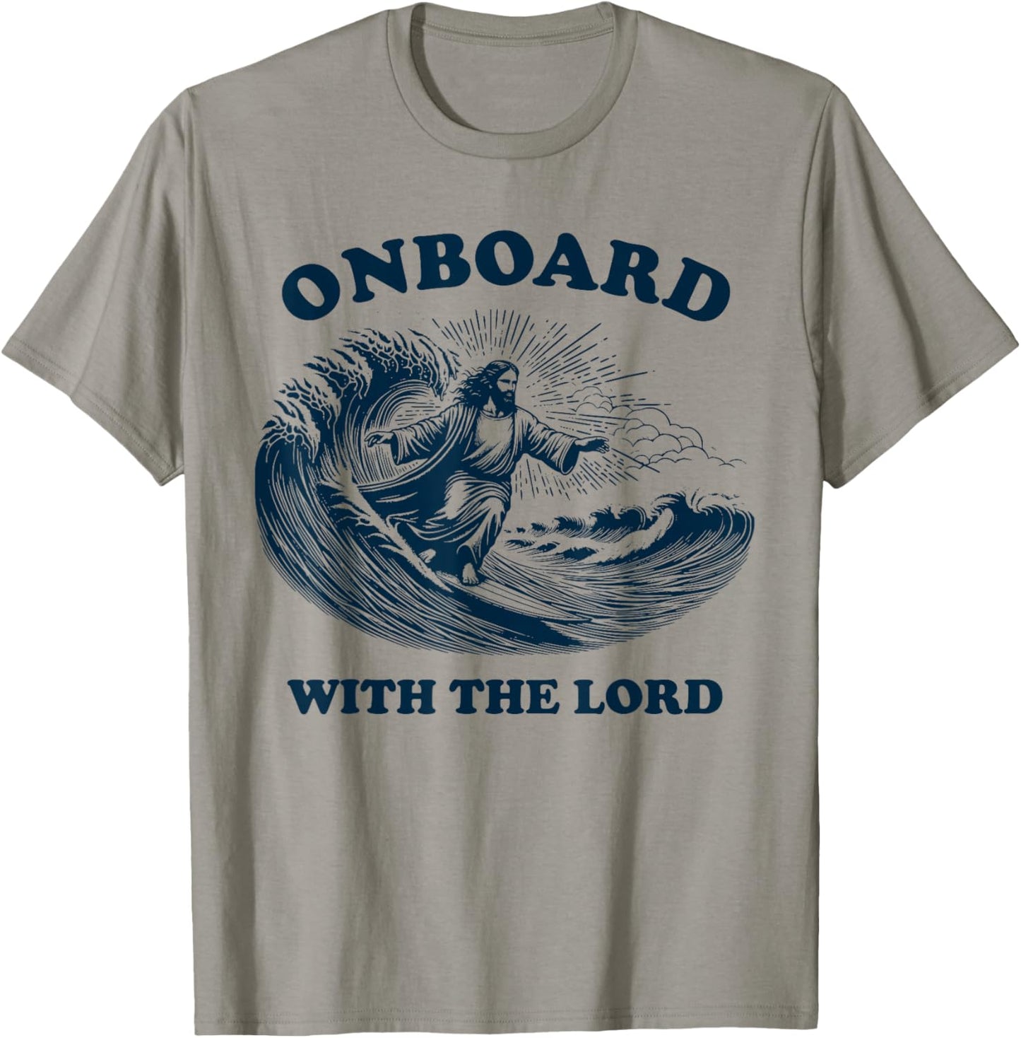 Onboard with the Lord - Christian Faith Surfer on Surfboard T-Shirt - T-Shirt | Sand