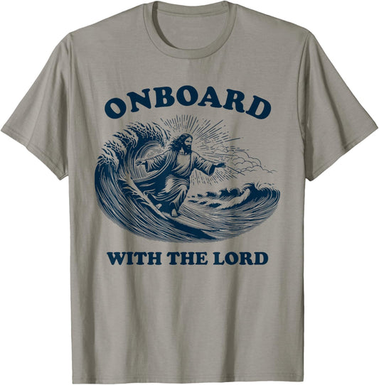 Onboard with the Lord - Christian Faith Surfer on Surfboard T-Shirt - T-Shirt | Sand