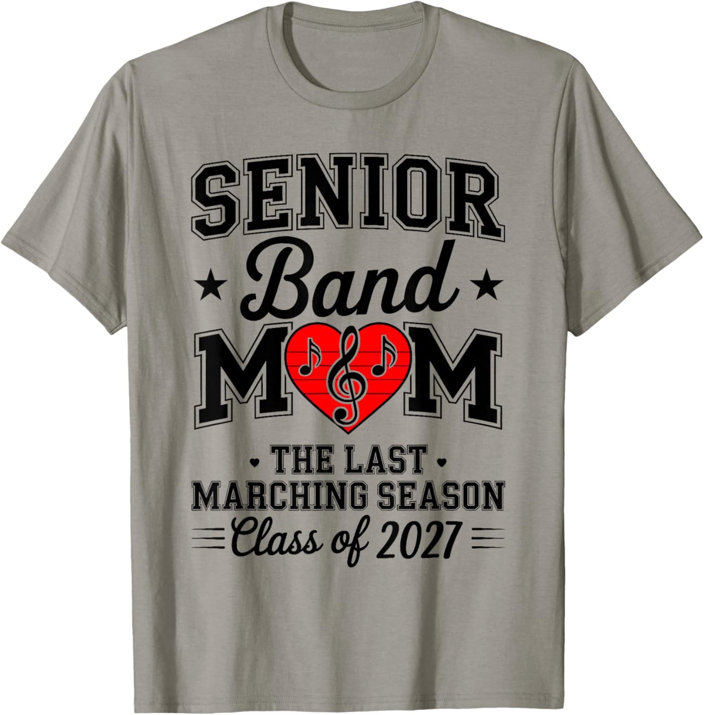 Senior Band Mom Class of 2027 The Last Marching Season Music T-Shirt - T-Shirt | Sand