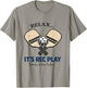 Relax It's Rec Play Pickleball Lovers Casual Wear T-Shirt - T-Shirt | Sand