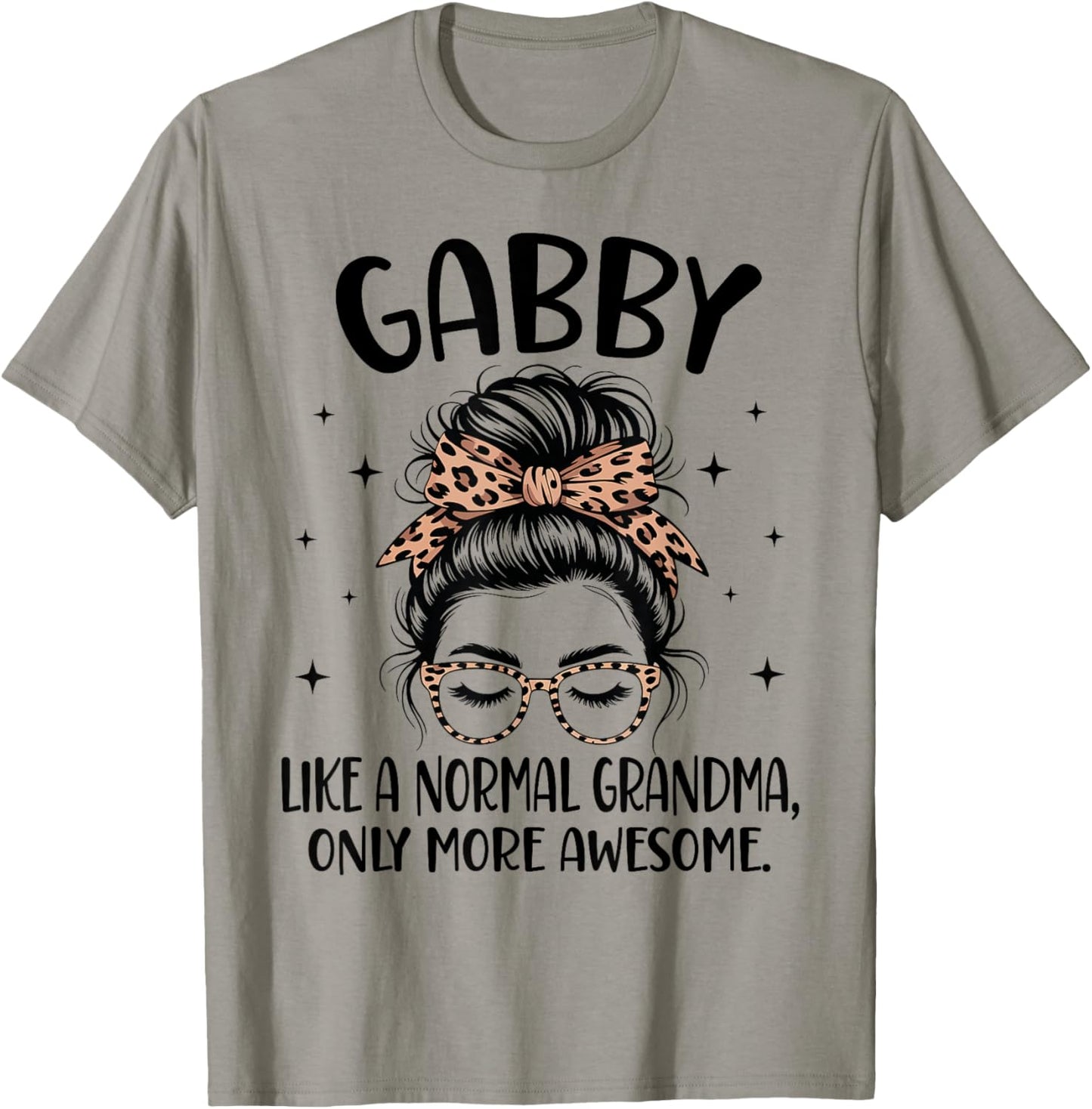 Gabby Like A Normal Grandma Only More Awesome Mother's Day T-Shirt - T-Shirt | Sand