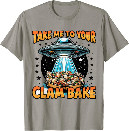 Take Me to Your Clam Bake East Coast Cuisine Funny Clam Bake T-Shirt - T-Shirt | Sand