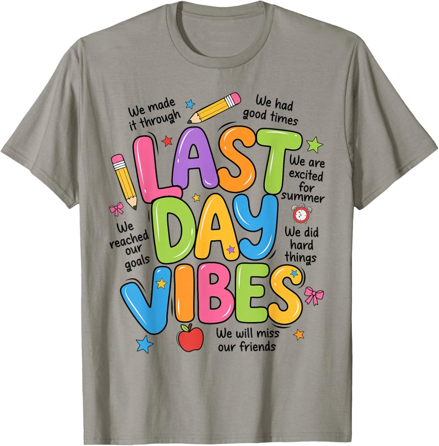 Last Day Vibes End of School Year Teachers Students T-Shirt - T-Shirt | Sand