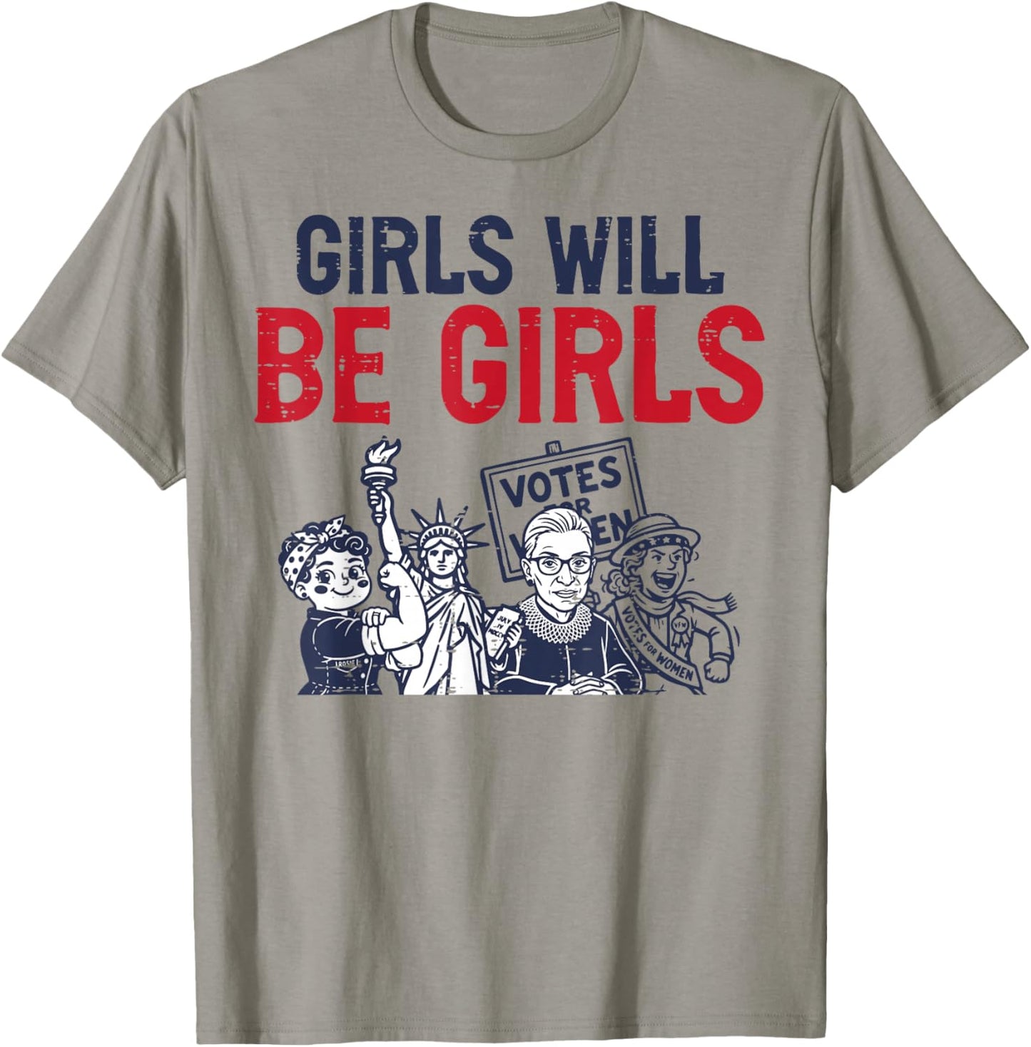 4th of July Girls Will Be Girls Women Empowerment Feminist T-Shirt - T-Shirt | Sand