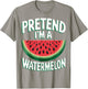 Pretend I'm A Watermelon T-Shirt - T-Shirt | Sand