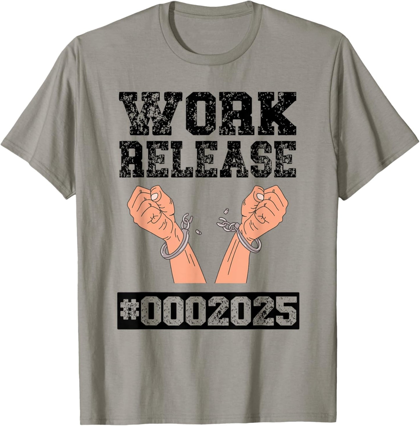2025 Work Release Funny Retirement 2025 Retired Men Women T-Shirt - T-Shirt | Sand