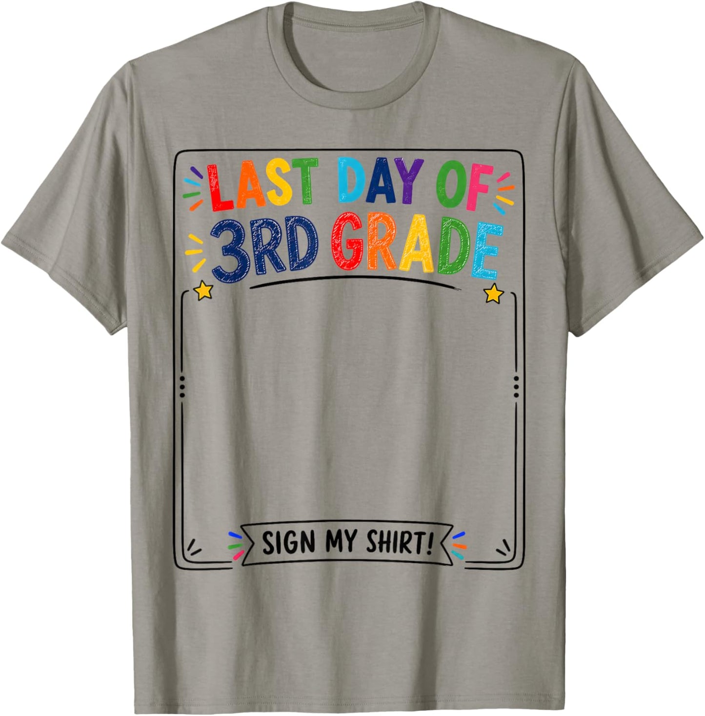 Last Day of 3rd Grade Sign My Shirt Autograph Graduation T-Shirt - T-Shirt | Sand