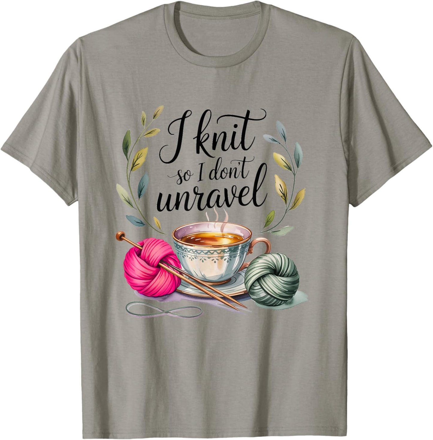 Funny Crafting I Knit SO I Don't Unravel T-Shirt - T-Shirt | Sand