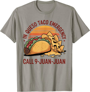 in Queso Emergency Cinco De Mayo Taco Call 9 Juan Mexican T-Shirt - T-Shirt | Sand