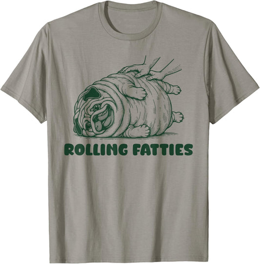 Rolling Fatties Dog Funny Pug Meme for Womes Men Pun Joke T-Shirt - T-Shirt | Sand