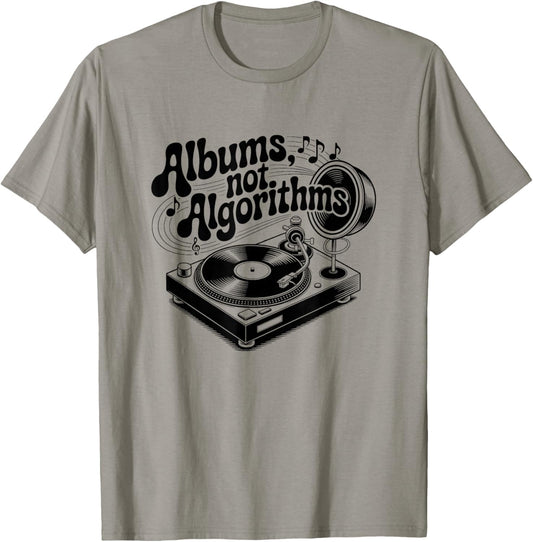 Albums Not Algorithms Retro Music Statement T-Shirt - T-Shirt | Sand