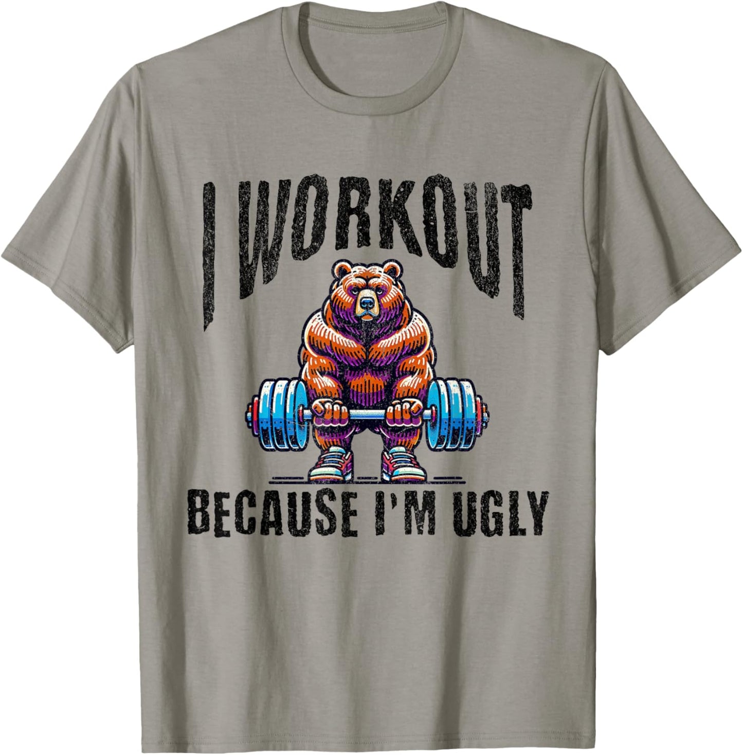I Workout Because I'm Ugly Motivational T-Shirt - T-Shirt | Sand