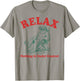 Relax Nothing is Under Control Funny Chill Bigfoot Lovers T-Shirt - T-Shirt | Sand