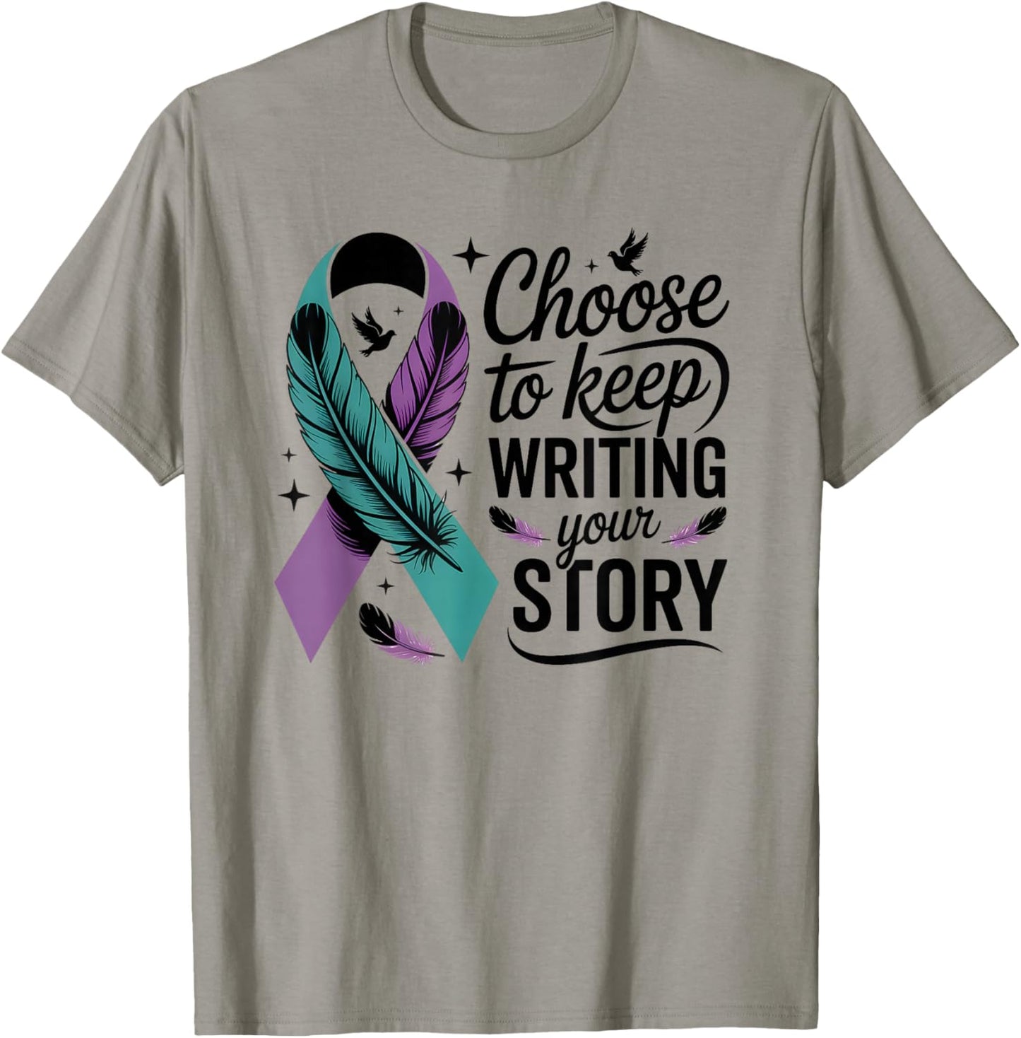 Choose to Keep Writing Your Story Inspirational Quote T-Shirt - T-Shirt | Sand