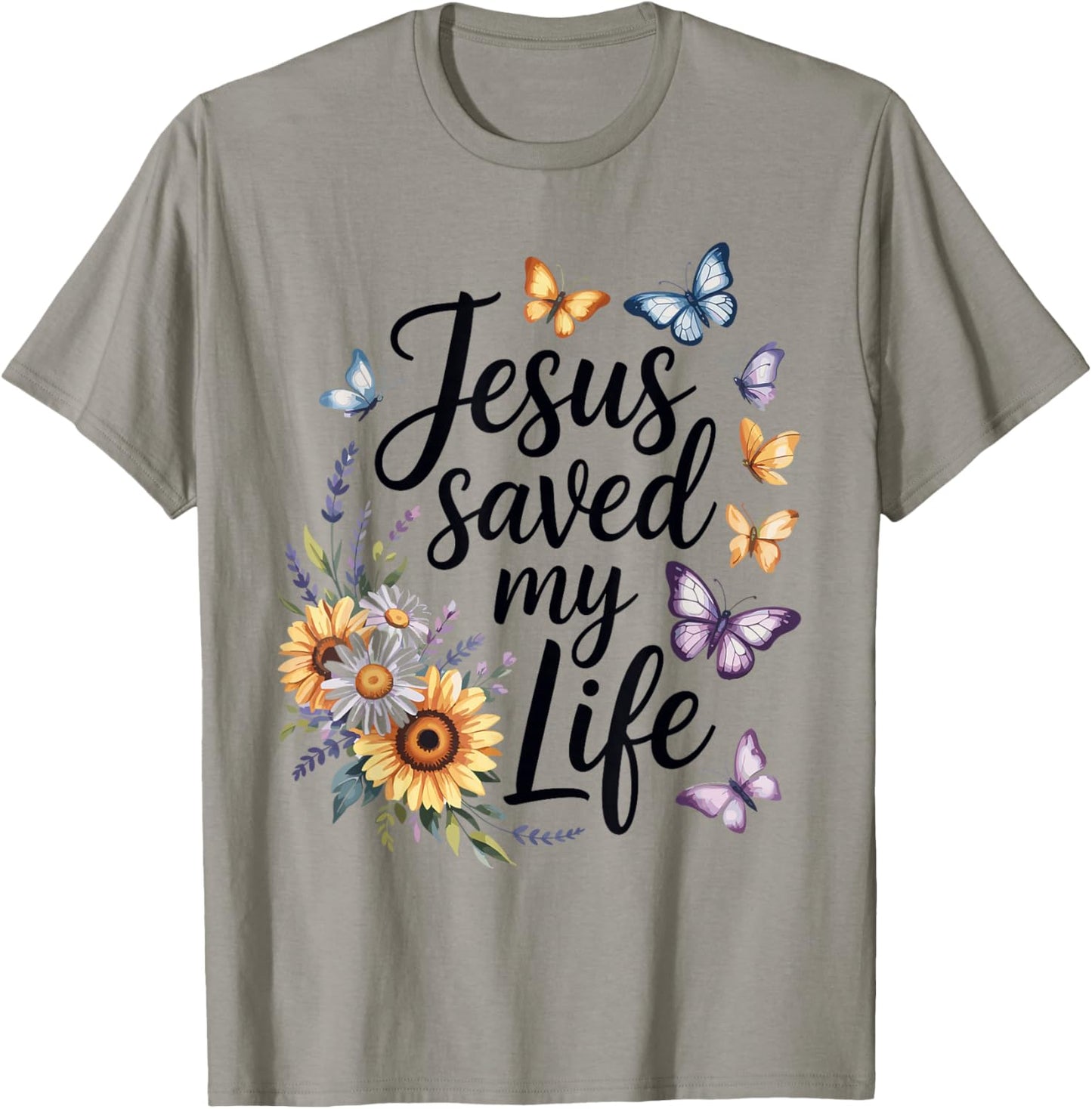 Jesus Saved My Life Christian Faith Bible Verse T-Shirt - T-Shirt | Sand
