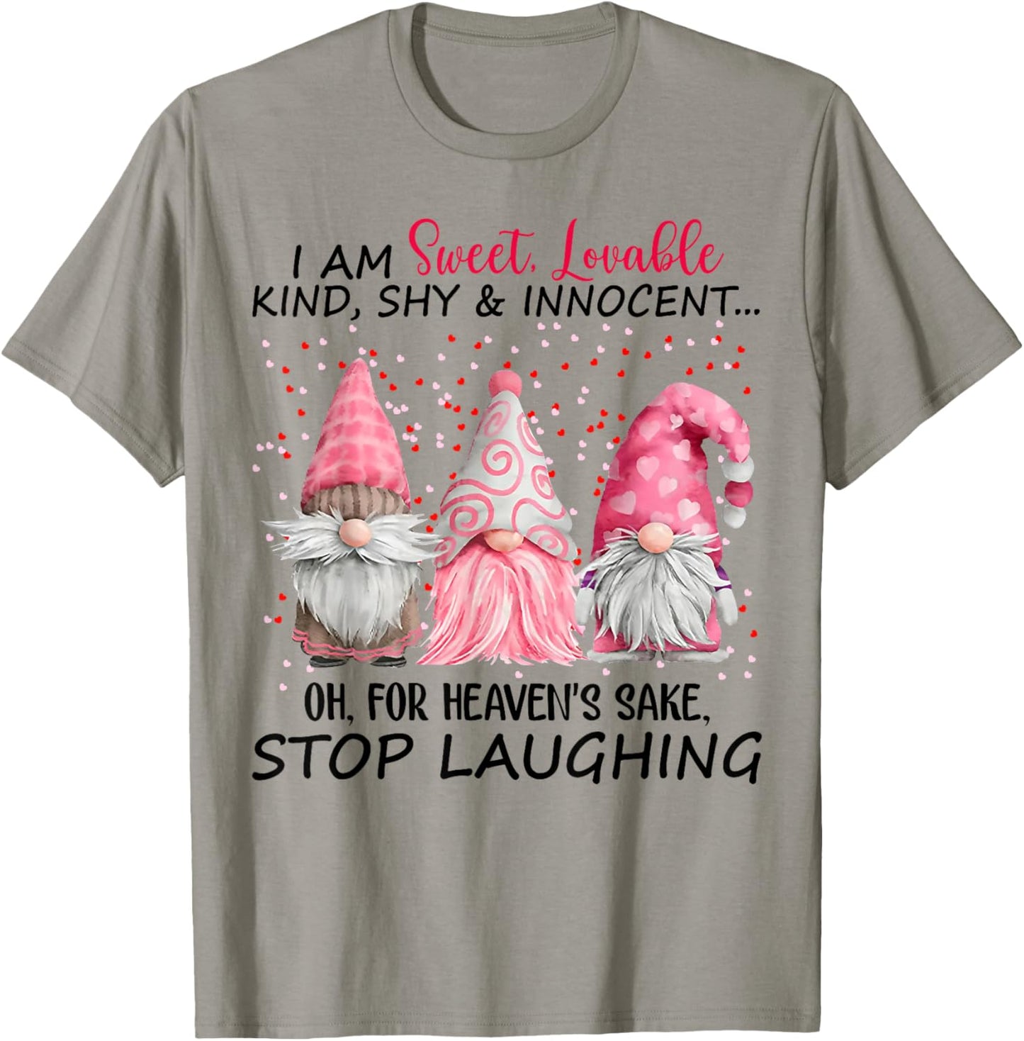 Gnome I Am Sweet Lovable Kind Shy And Innocent T-Shirt - T-Shirt | Sand