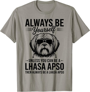 Be A Lhassa Apso Dog Funny Lhassa Apso T-Shirt - T-Shirt | Sand