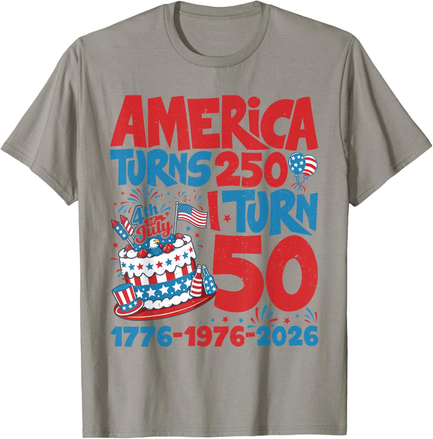 Funny America Turns 250 I Turn 50 Funny 1976 50th Birthday T-Shirt - T-Shirt | Sand