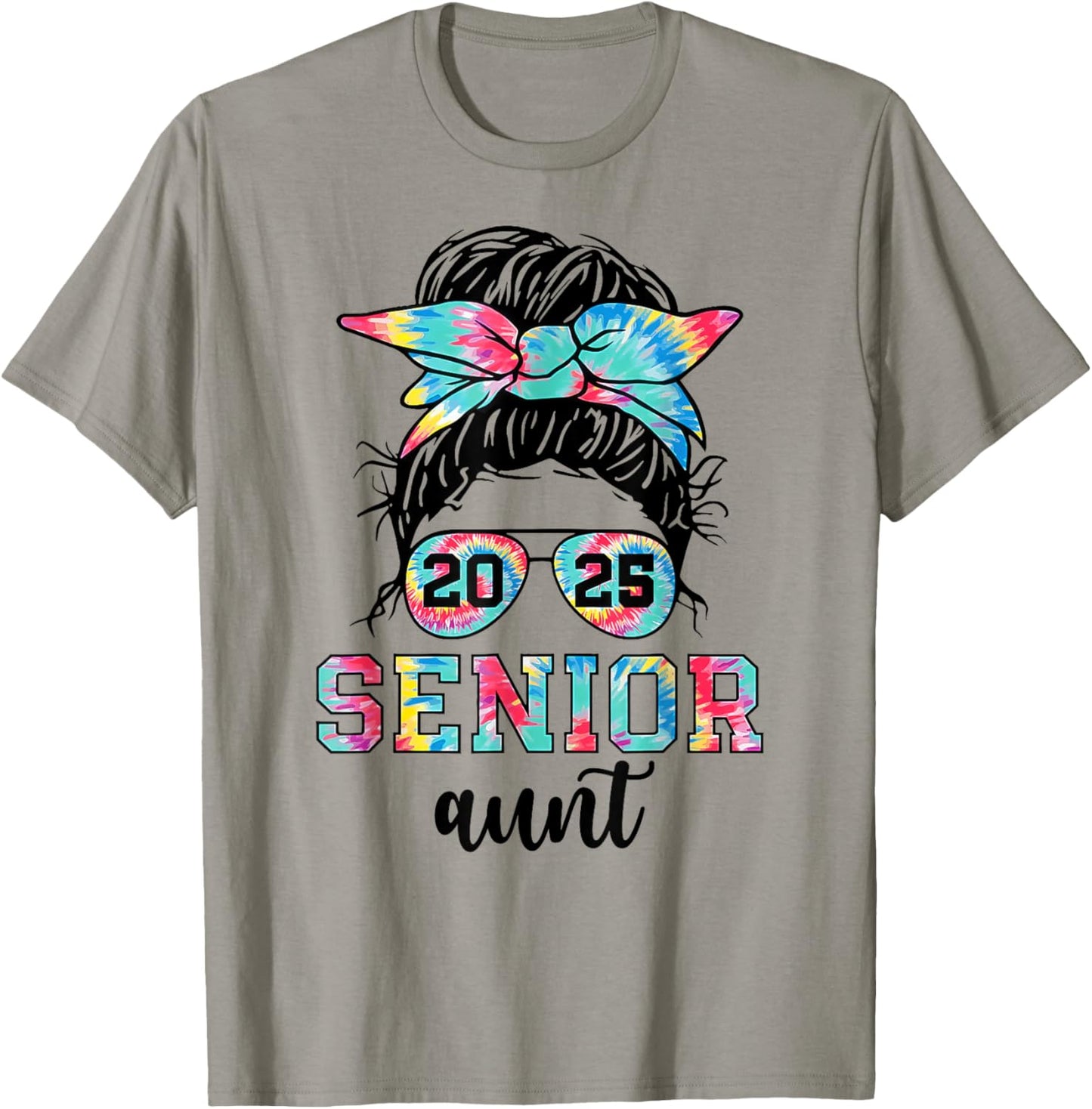 Messy Bun Tie Dye Proud Aunt Of A Class Of 2025 Senior T-Shirt - T-Shirt | Sand