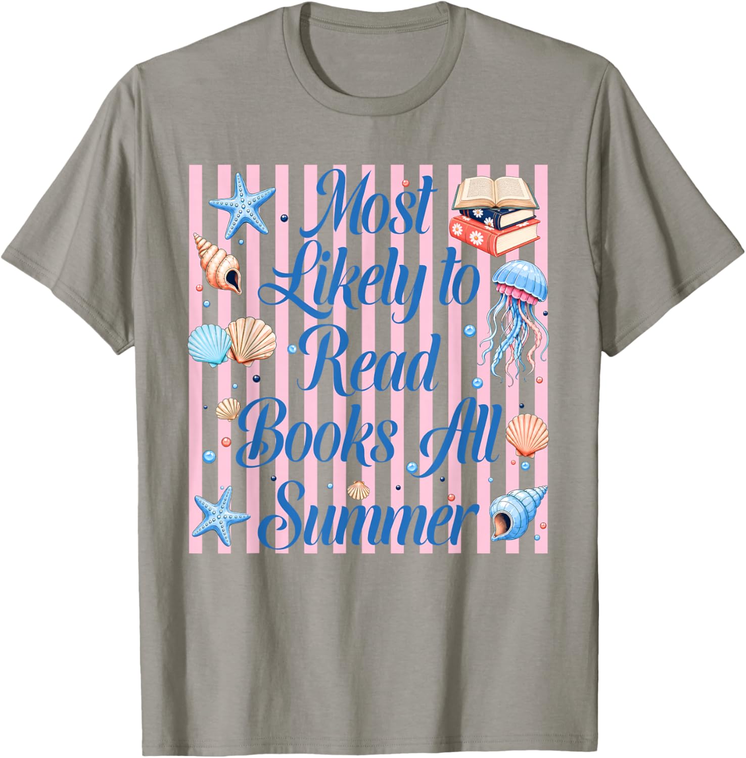 Most Likely to Read Books All Summer Teacher Last Day School T-Shirt - T-Shirt | Sand