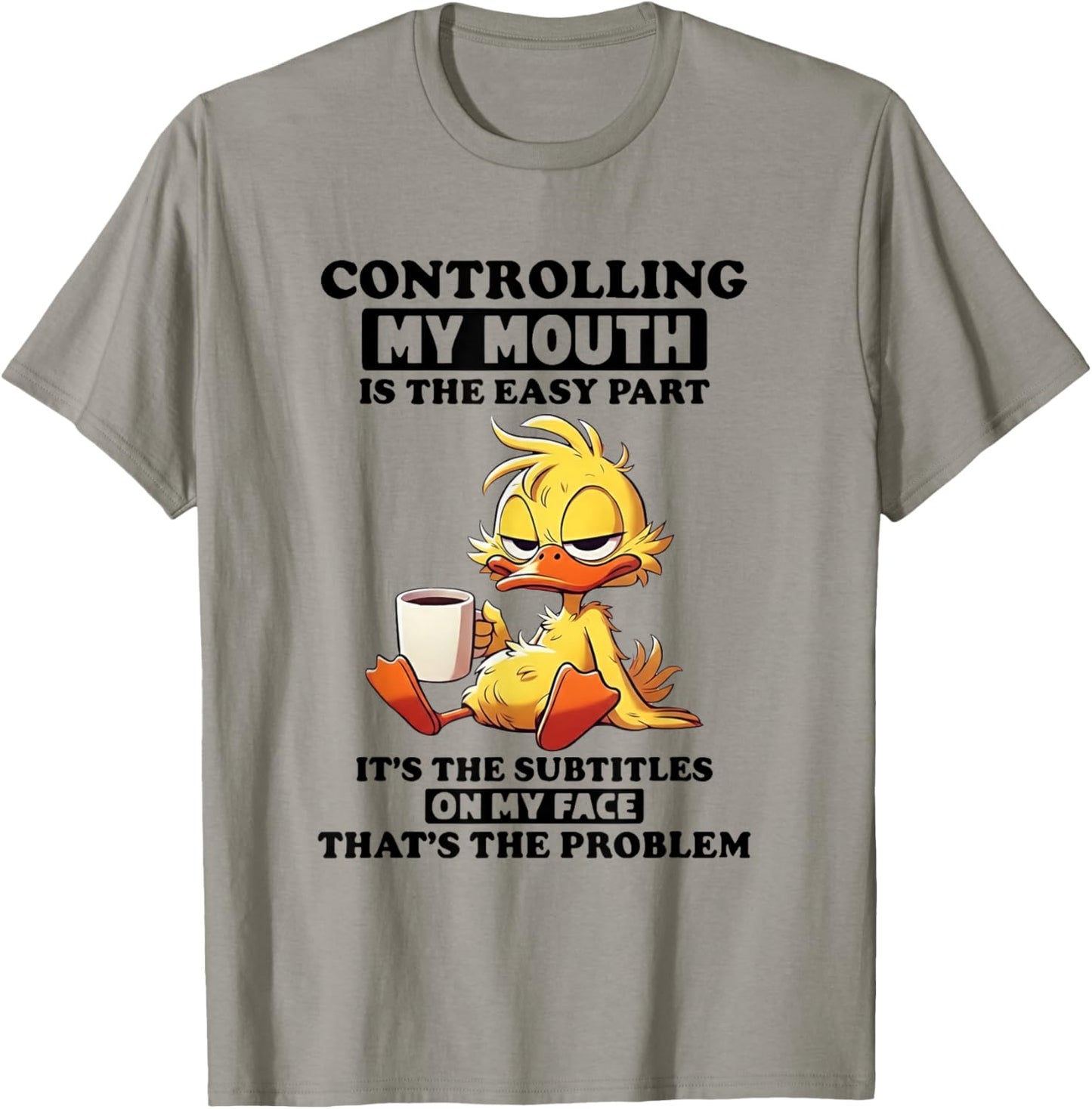 Controlling My Mouth is The Easy Part It's The Subtitles T-Shirt - T-Shirt | Sand