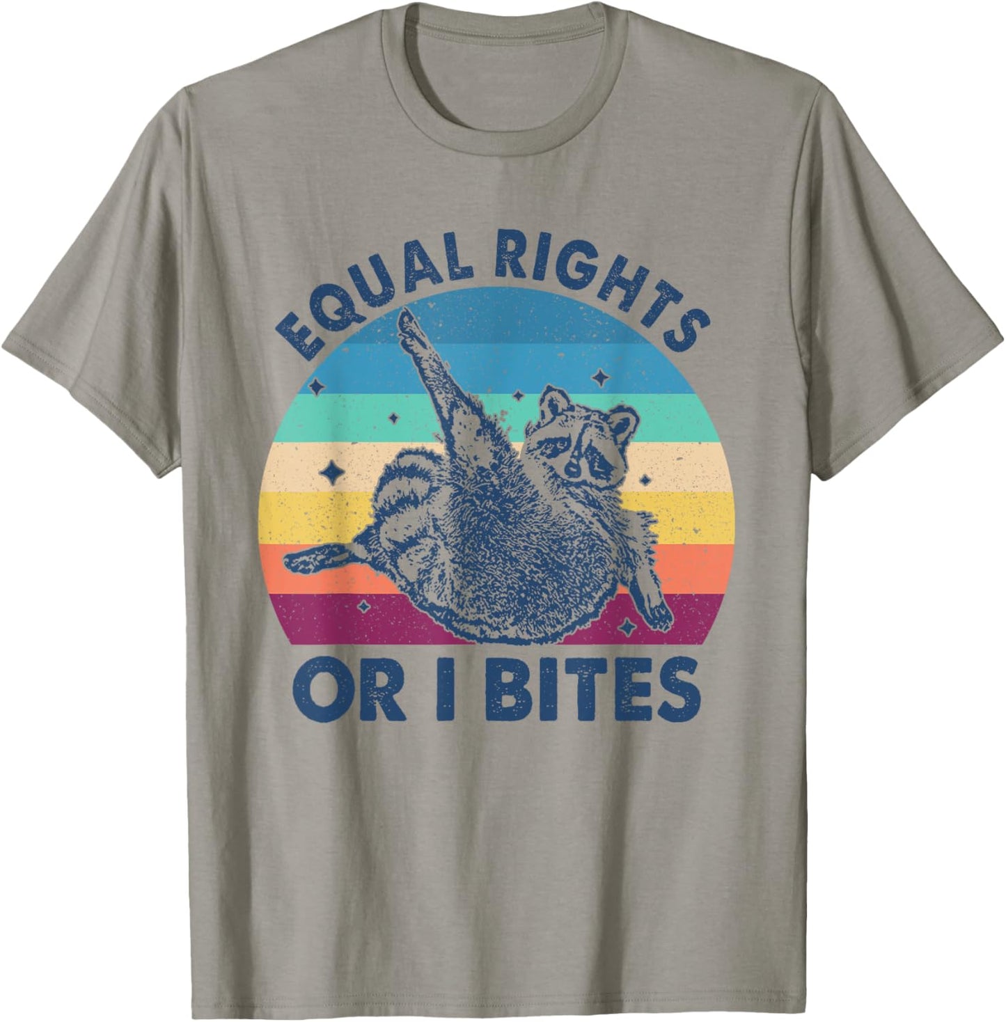 Equal Rights or I Bites, Funny Feminist Raccoon Feminist T-Shirt - T-Shirt | Sand