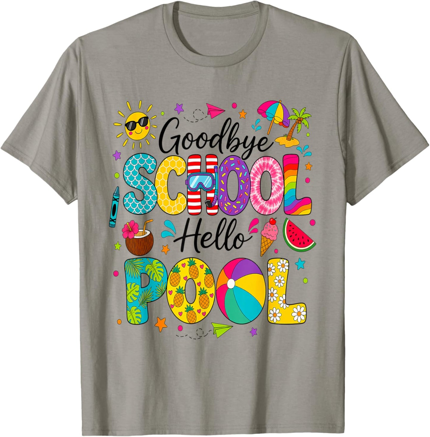 Goodbye School Hello Pool Last Day of School Summer Vacation T-Shirt - T-Shirt | Sand