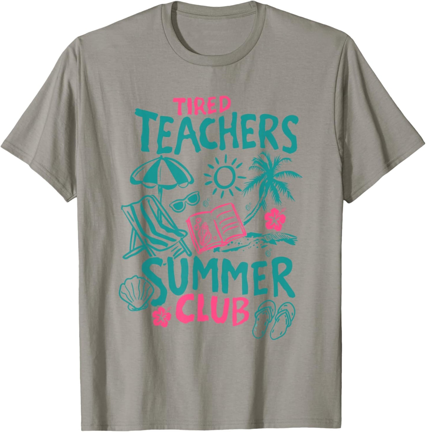 Tired Teachers Summer Club Funny Teacher Vacation Vibe T-Shirt - T-Shirt | Sand
