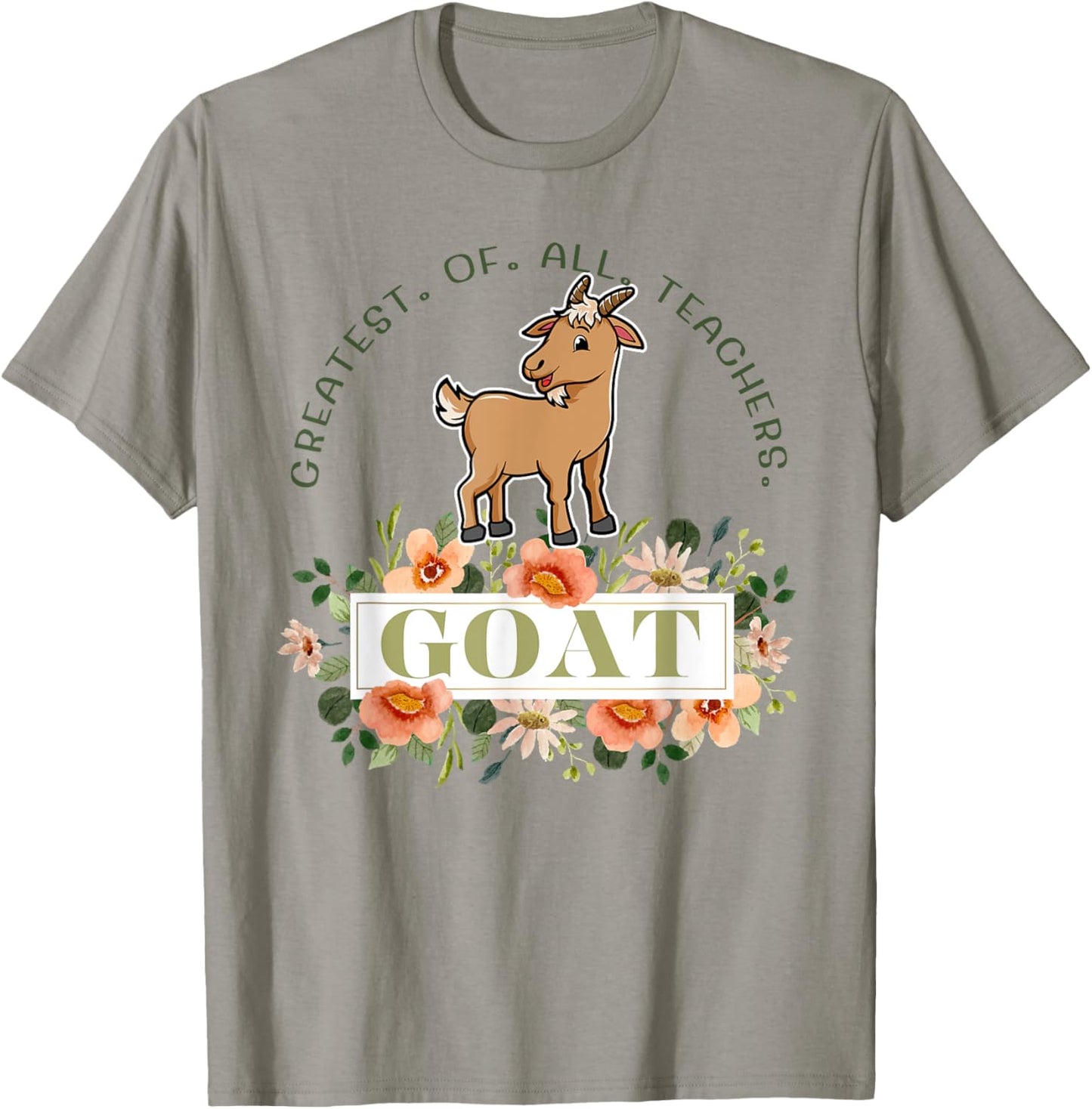 Greatest Of All Teachers Funny Teaching Appreciation T-Shirt - T-Shirt | Sand
