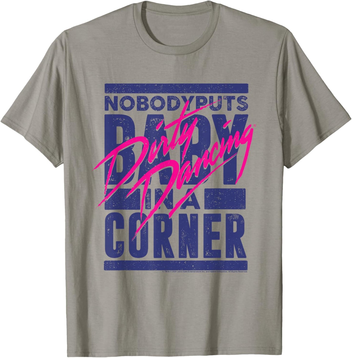 Dirty Dancing Nobody Puts Baby in A Corner Johnny Quote T-Shirt - T-Shirt | Sand