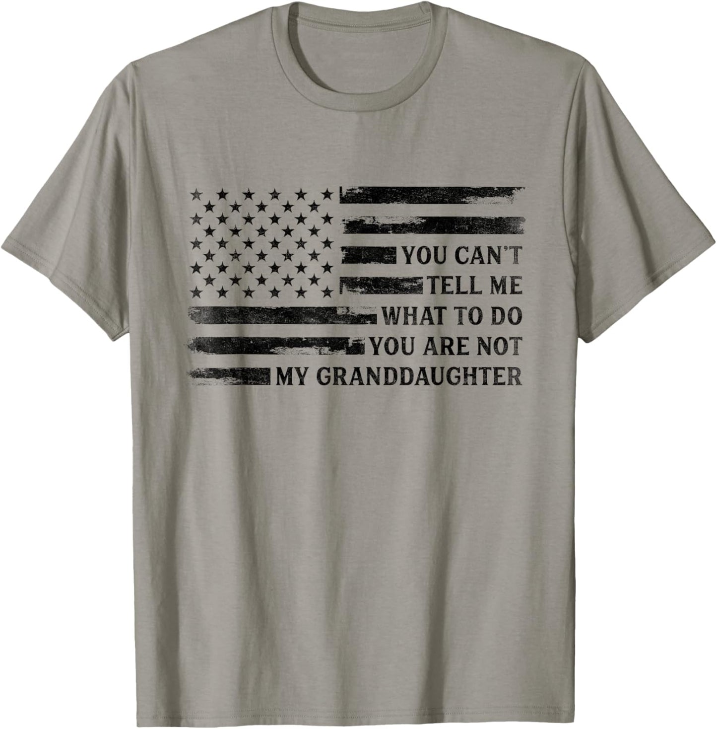 You Can't Tell Me What to Do Granddaughter Fathers Day Black T-Shirt - T-Shirt | Sand