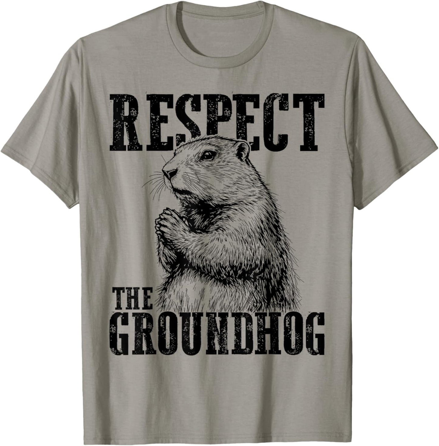 Respect The Groundhog Ground Hog Day Funny Woodchuck T-Shirt - T-Shirt | Sand