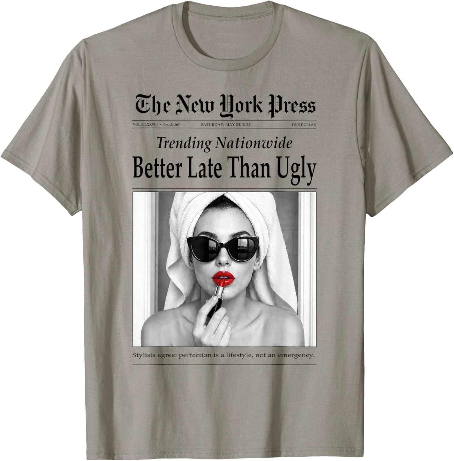 Better Late Than Ugly, Novelty Newspaper Style Groomed Women T-Shirt - T-Shirt | Sand
