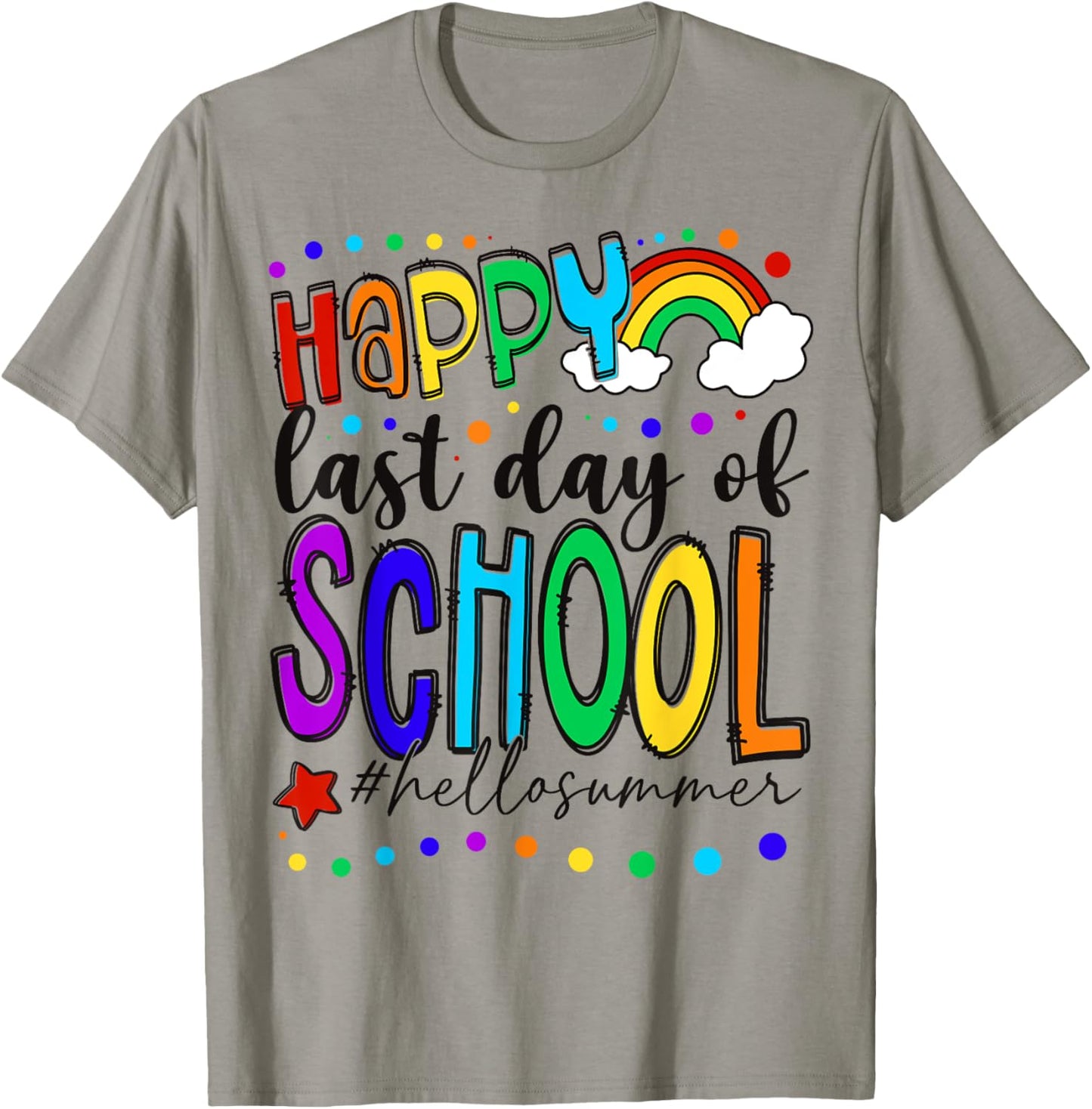 Happy Last Day of School End of School Year Teacher Kids T-Shirt - T-Shirt | Sand